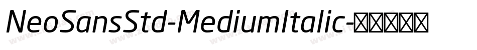 NeoSansStd-MediumItalic字体转换