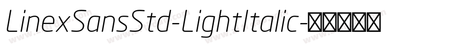 LinexSansStd-LightItalic字体转换
