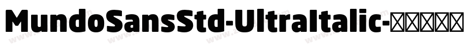 MundoSansStd-UltraItalic字体转换