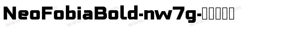 NeoFobiaBold-nw7g字体转换