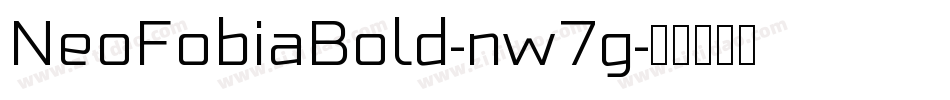 NeoFobiaBold-nw7g字体转换