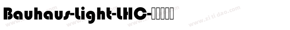 Bauhaus-Light-LHC字体转换