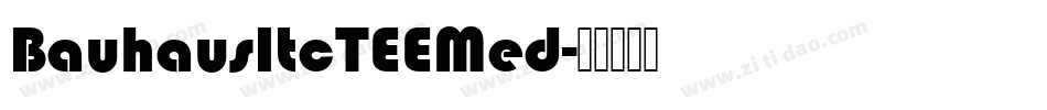 BauhausItcTEEMed字体转换