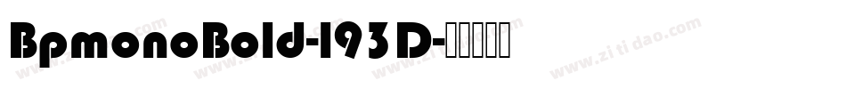 BpmonoBold-l93D字体转换