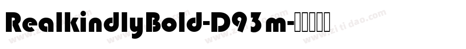 RealkindlyBold-D93m字体转换