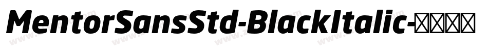 MentorSansStd-BlackItalic字体转换
