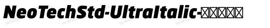 NeoTechStd-UltraItalic字体转换