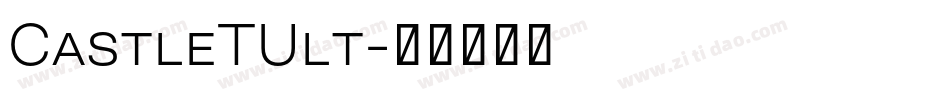CastleTUlt字体转换
