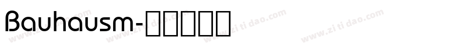 Bauhausm字体转换