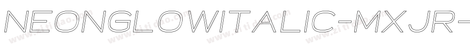 NeonGlowItalic-MxJr字体转换