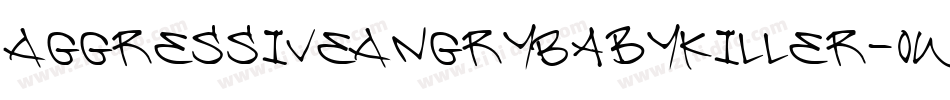 AggressiveAngryBabyKiller-0WmP字体转换