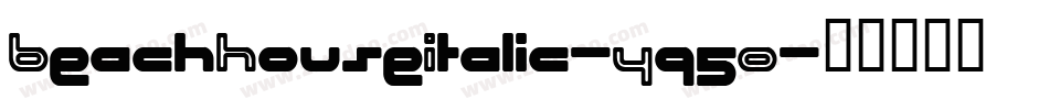BeachHouseItalic-Yq5O字体转换
