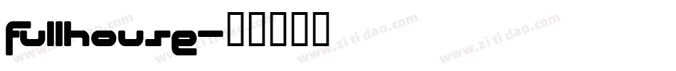 fullhouse字体转换