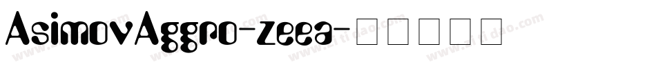 AsimovAggro-zeea字体转换