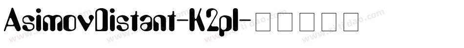 AsimovDistant-K2pl字体转换