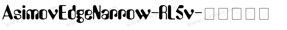 AsimovEdgeNarrow-RL5v字体转换