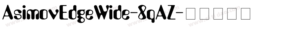 AsimovEdgeWide-8qAZ字体转换