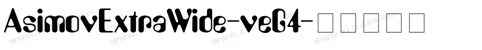 AsimovExtraWide-veG4字体转换