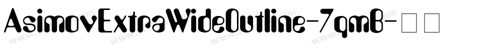 AsimovExtraWideOutline-7qmB字体转换