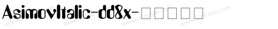 AsimovItalic-dd8x字体转换