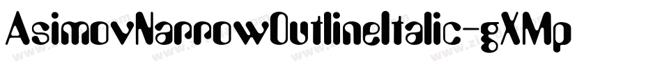 AsimovNarrowOutlineItalic-gXMp字体转换