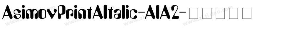 AsimovPrintAItalic-AlA2字体转换