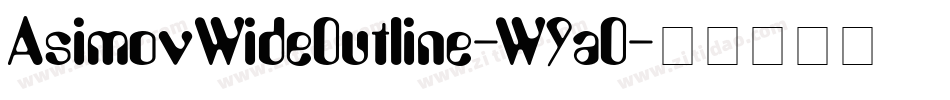 AsimovWideOutline-W9aO字体转换
