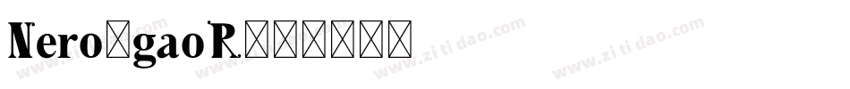 Nero-gaoR字体转换