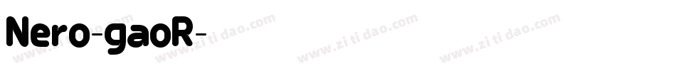 Nero-gaoR字体转换