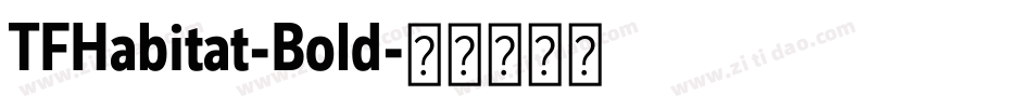 TFHabitat-Bold字体转换