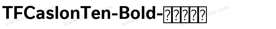 TFCaslonTen-Bold字体转换