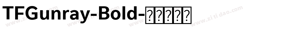 TFGunray-Bold字体转换