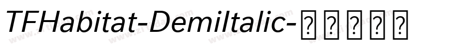 TFHabitat-DemiItalic字体转换