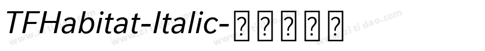 TFHabitat-Italic字体转换