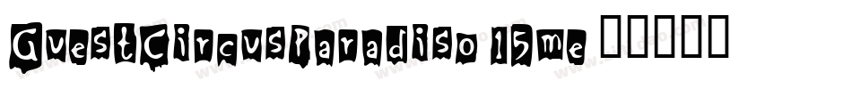 GuestCircusParadiso-15me字体转换