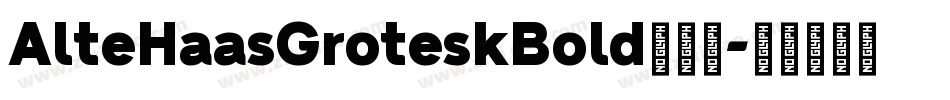 AlteHaasGroteskBold手机版字体转换