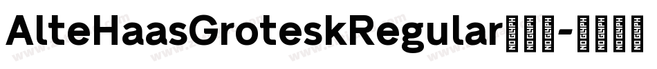 AlteHaasGroteskRegular生成器字体转换
