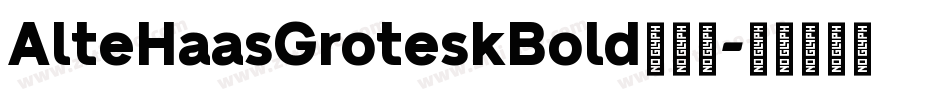 AlteHaasGroteskBold手机版字体转换