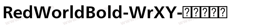 RedWorldBold-WrXY字体转换 RedWorldBold-WrXY字体转换