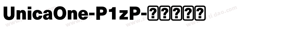 UnicaOne-P1zP字体转换 UnicaOne-P1zP字体转换