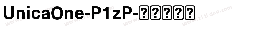 UnicaOne-P1zP字体转换 UnicaOne-P1zP字体转换