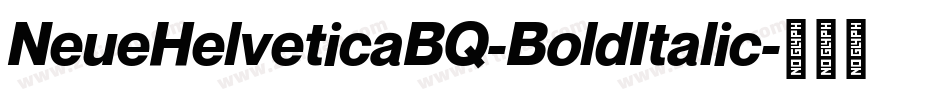 NeueHelveticaBQ-BoldItalic字体转换