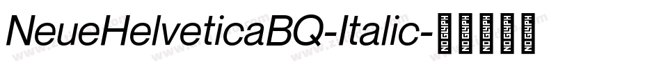 NeueHelveticaBQ-Italic字体转换