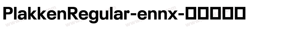 PlakkenRegular-ennx字体转换