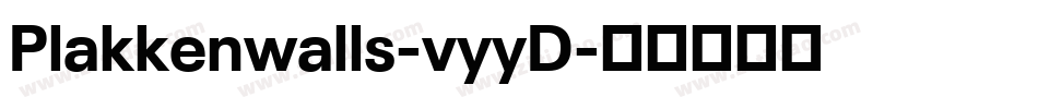 Plakkenwalls-vyyD字体转换