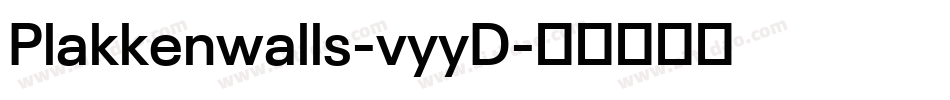 Plakkenwalls-vyyD字体转换