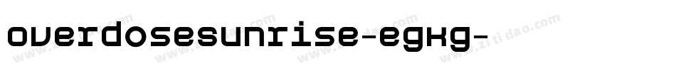 OverdoseSunrise-egKg字体转换