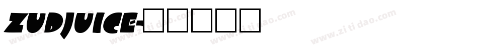 ZUDJUICE字体转换