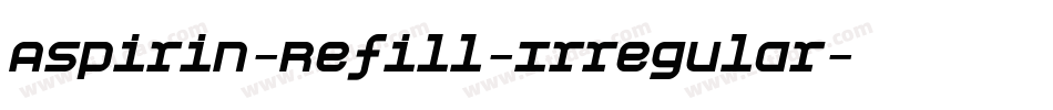 Aspirin-Refill-Irregular字体转换