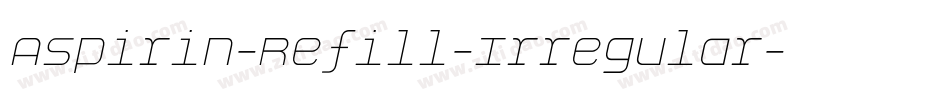 Aspirin-Refill-Irregular字体转换